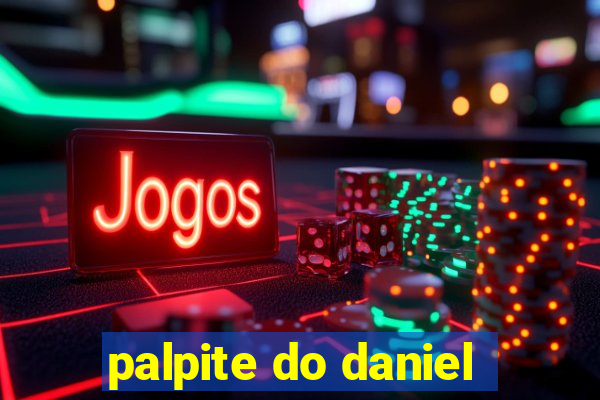 palpite do daniel